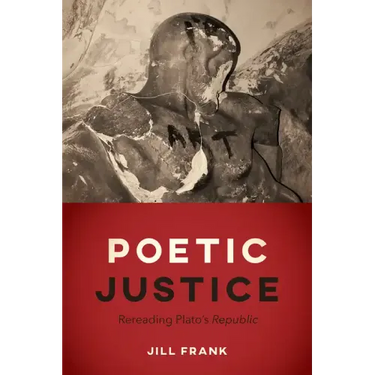 Poetic Justice: Rereading Plato's "Republic"