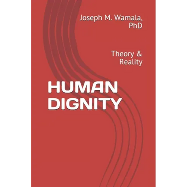 Human Dignity: Theory & Reality