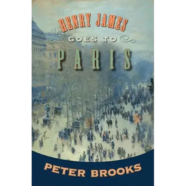 Henry James Goes to Paris