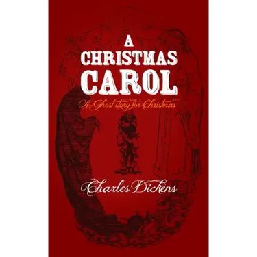 A Christmas Carol: Original and Unabridged