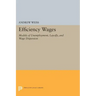Efficiency Wages: Models of Unemployment, Layoffs, and Wage Dispersion