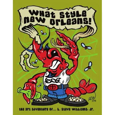 What Style New Orleans - The Art Adventure of L. Steve Williams Jr.
