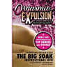 ORGASMIC EXPULSION aka Female Ejaculation - THE ROAD OF GOALS THAT LED ME TO CREATE The Big Soak Instructional DVD: HOW I GOT www.thebigsoak.org TOP R