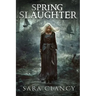 Spring Slaughter: Scary Supernatural Horror with Monsters