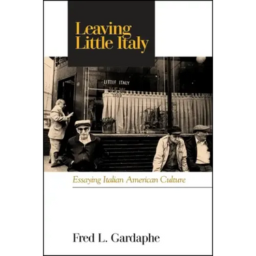 Leaving Little Italy: Essaying Italian American Culture