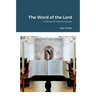 The Word of the Lord: A Study of Holy Scripture