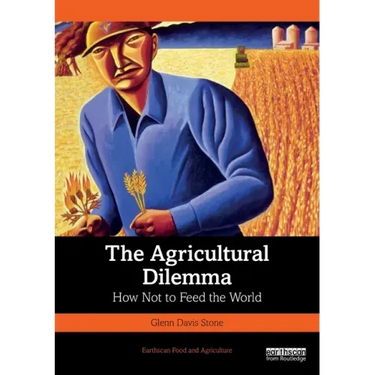 The Agricultural Dilemma: How Not to Feed the World