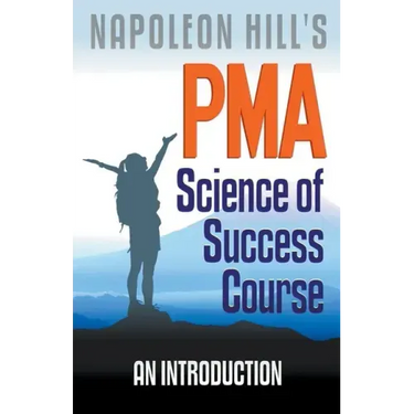 Napoleon Hill's PMA: Science of Success Course - An Introduction