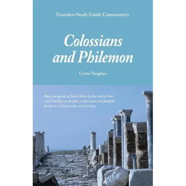 Founders Study Guide Commentary: Colossians and Philemon