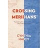 Crossing Meridians: Engineering Disruption to Become a More Effective Leader