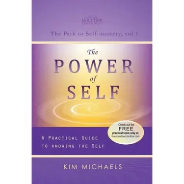 The Power of Self. a Practical Guide to Knowing the Self