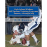 High School Kickers Off-Season Training Program - January through July