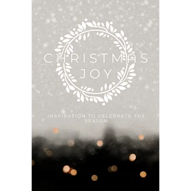 Christmas Joy: Inspiration to Celebrate the Season