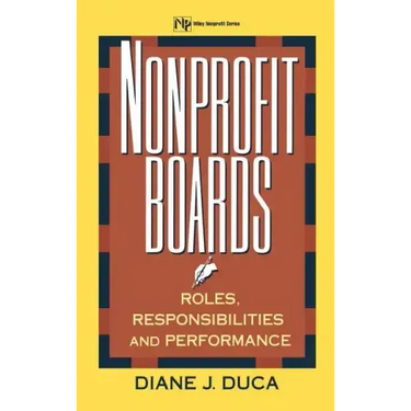 Nonprofit Boards: Roles, Responsibilities, and Performance