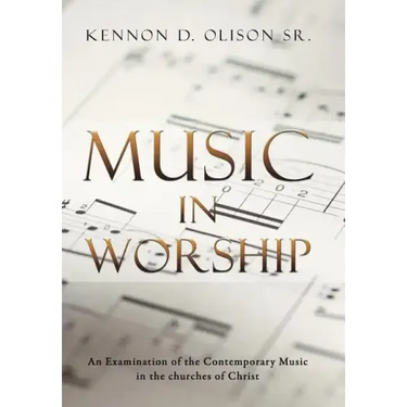 Music in Worship: An Examination of the Contemporary Music in the Churches of Christ