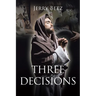 Three Decisions