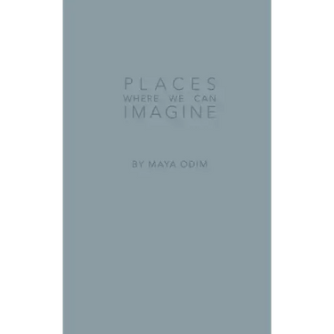 Places Where We Can Imagine