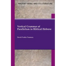 Vertical Grammar of Parallelism in Biblical Hebrew