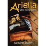 Ariella: Who Knew Her?
