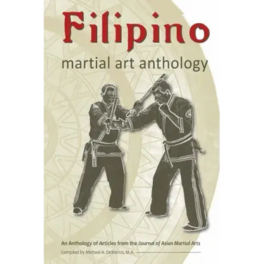 Filipino Martial Art Anthology