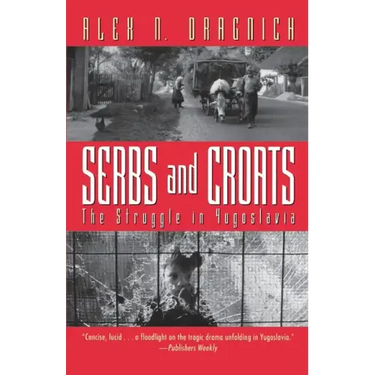 Serbs and Croats: Struggle N Yugoslovia