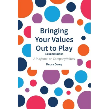 Bringing Your Values Out to Play: Second Edition
