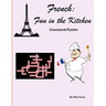 French: Fun in the Kitchen Crossword Puzzles