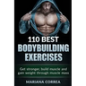 110 BEST BODYBUILDING Exercises: Get stronger, build muscle and gain weight through muscle mass