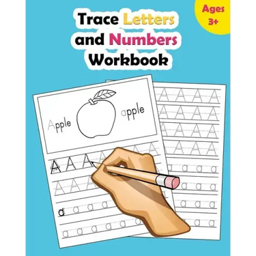 Trace Letters and Numbers Workbook: Learn How to Write Alphabet Upper and Lower Case and Numbers