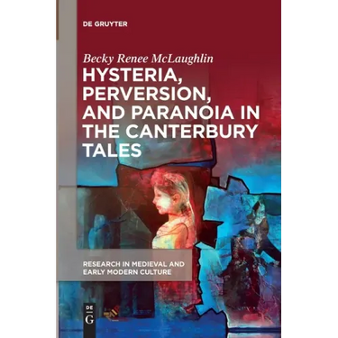 Hysteria, Perversion, and Paranoia in "The Canterbury Tales": "Wild" Analysis and the Symptomatic Storyteller