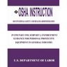 OSHA Instruction: 29 CFR Part 1910, Subpart I, Enforcement Guidance for Personal Protective Equipment in General Industry