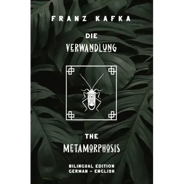 Die Verwandlung / The Metamorphosis: Bilingual Edition German - English Side By Side Translation Parallel Text Novel For Advanced Language Learning Le