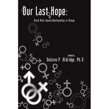 Our Last Hope: Black Male-Female Relationships in Change