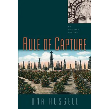Rule of Capture: An Historical Mystery