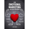 How Emotional Marketing Can Save the World