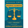 Mission First, People Always: The Definitive Guide to Balancing People and Performance