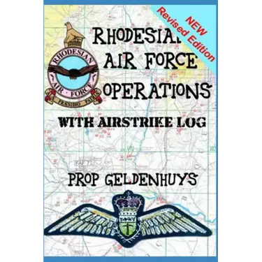 Rhodesian Air Force Operations: With Air Strikes