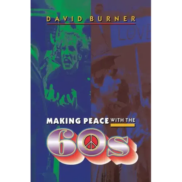 Making Peace with the 60s