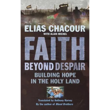 Faith Beyond Despair: Building Hope in the Holy Land