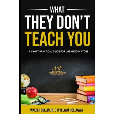 What They Don't Teach You: A Practical Guide for Classroom Management and Teacher Resilience
