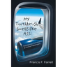 My Toothbrush Smells like Ass!: Outrageous Complaints of Airline Passengers