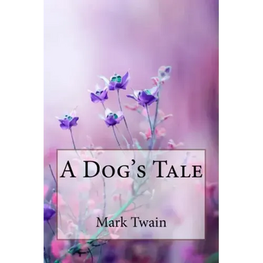 A Dog's Tale Mark Twain