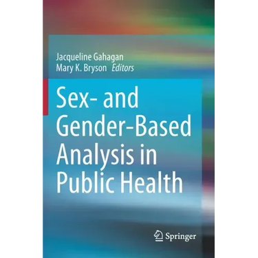 Sex- And Gender-Based Analysis in Public Health