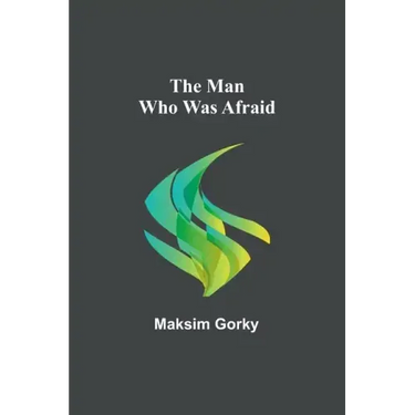 The Man Who Was Afraid