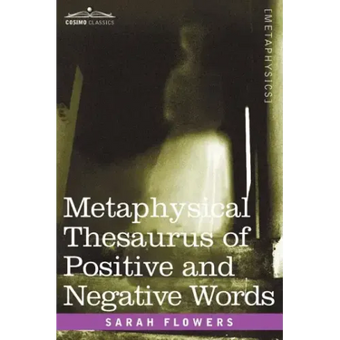 Metaphysical Thesaurus of Positive and Negative Words
