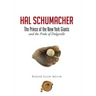 Hal Schumacher - The Prince of the New York Giants: and the Pride of Dolgeville