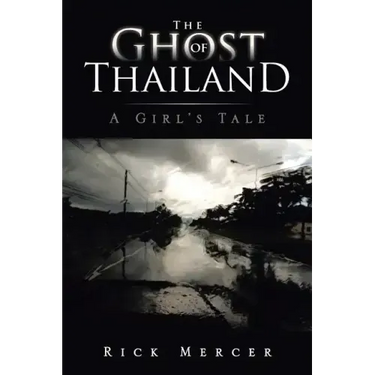 The Ghost of Thailand: A Girl's Tale