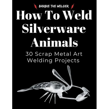 How to Weld Silverware Animals: 30 Scrap Metal Art Welding Projects