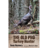 The Old Pro Turkey Hunter