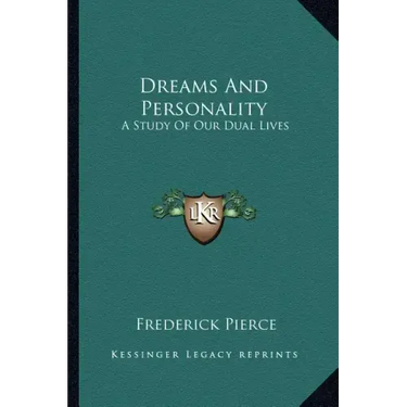 Dreams and Personality: A Study of Our Dual Lives